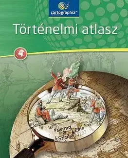 Učebnice pre ZŠ - ostatné Történelmi atlasz általános és középiskola - Kolektív autorov
