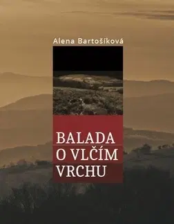 Česká beletria Balada o Vlčím vrchu - Bartošíková Alena