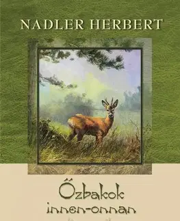 Poľovníctvo Őzbakok innen-onnan - Herbert Nadler
