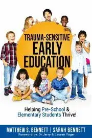 Pedagogika, vzdelávanie, vyučovanie Trauma-Sensitive Early Education - S. Bennett Matthew