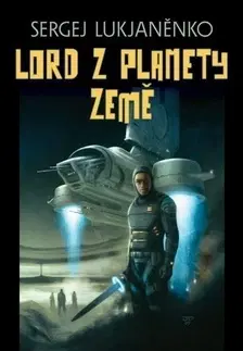 Svetová poézia Lord z planety Země - Sergej Lukjanenko