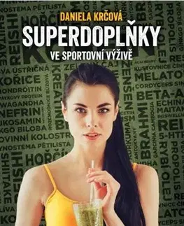Zdravie, životný štýl - ostatné Superdoplňky ve sportovní výživě - Daniela Krčová