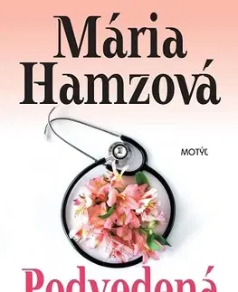 Slovenská beletria Podvedená láska - Mária Hamzová