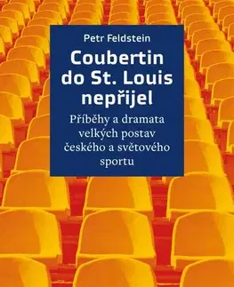 Všeobecne o športe Coubertin do St. Louis nepřijel - Petr Feldstein