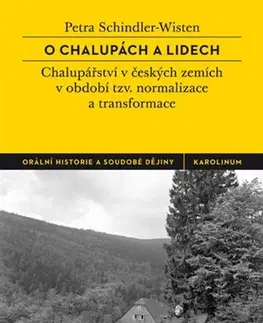 Slovenské a české dejiny O chalupách a lidech - Petra Schindler-Wisten
