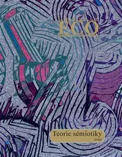 Literárna veda, jazykoveda Teorie sémiotiky - Umberto Eco