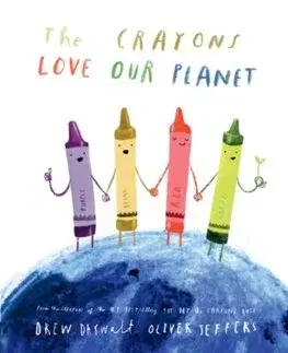Rozprávky The Crayons Love our Planet - Drew Daywalt,Oliver Jeffers