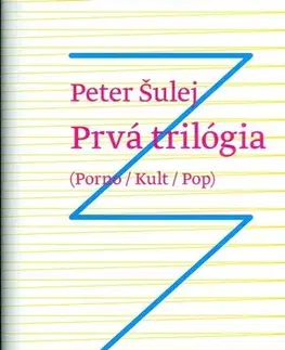 Slovenská poézia Prvá trilógia - Peter Šulej