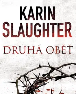 Detektívky, trilery, horory Druhá oběť - Karin Slaughter