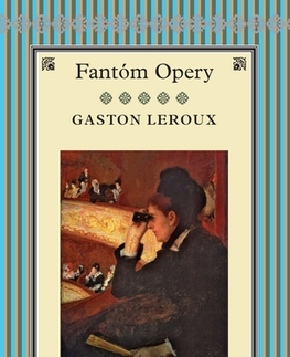 Svetová beletria Fantóm Opery - Gaston Leroux