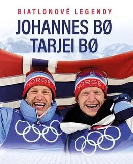 Biografie - ostatné Biatlonové legendy – Johannes Bo a Tarjei Bo - Johannes Thingnes Bo,Tarjei Bo,Lasse Lonnebotn