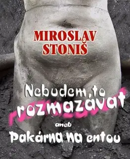 Humor a satira Nebudem to rozmazávat - Miroslav Stoniš