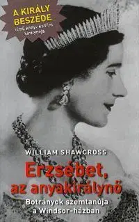 Beletria - ostatné Erzsébet, az anyakirálynő - William Shawcross