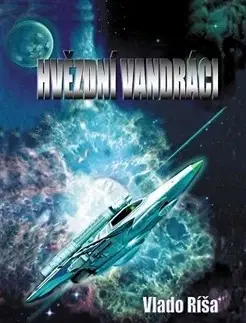 Sci-fi a fantasy Hvězdní vandráci - Vlado Ríša