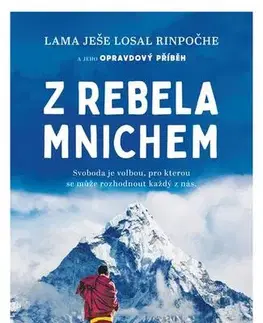 Skutočné príbehy Z rebela mnichem - Lama Ješe Losal Rinpočhe