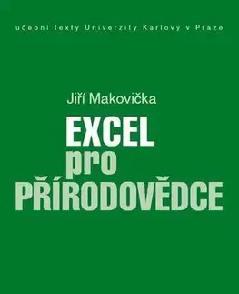 Kancelárske programy Excel pro přírodovědce - Jiří Makovička