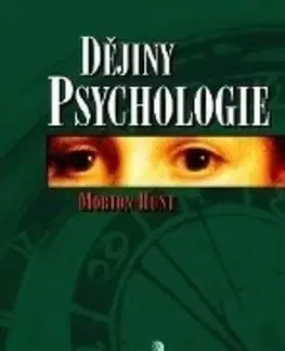 Psychológia, etika Dějiny psychologie - Morton Hunt