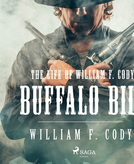Svetová beletria Saga Egmont The Life of William F. Cody - Buffalo Bill (EN)