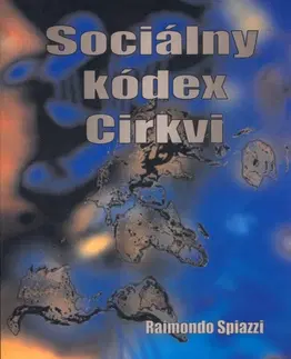 Kresťanstvo Sociálny kódex církvi - Raimondo Spiazzi