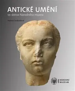 Dejiny, teória umenia Antické umění ve sbírce Národního muzea - Helena Svobodová