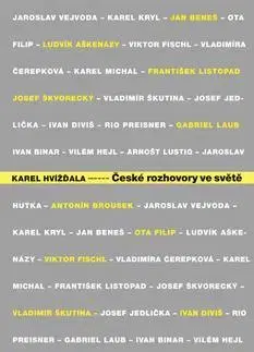 Citáty, výroky, aforizmy, príslovia, porekadlá České rozhovory ve světě - Karel Hvížďala