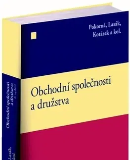 Právo ČR Obchodní společnosti a družstva, 2. vydání - Kolektív autorov