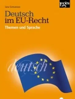 Učebnice a príručky Deutsch im EU-Recht - Themen und Sprache - Jana Girmanová