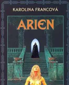 Sci-fi a fantasy Arien - Karolina Francová