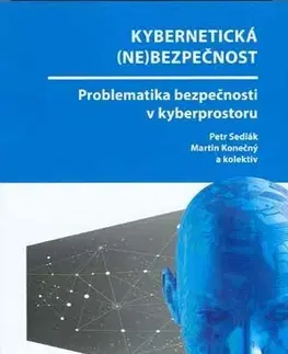 Pre vysoké školy Kybernetická (ne)bezpečnost - Petr Sedlák,Martin Konečný