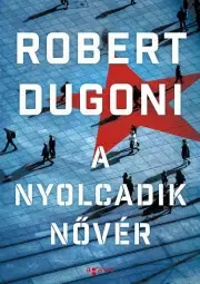 Detektívky, trilery, horory A nyolcadik nővér - Robert Dugoni