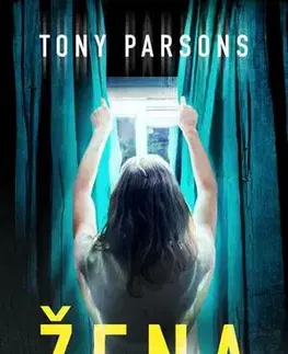 Detektívky, trilery, horory Žena bližního svého - Tony Parsons