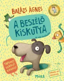 Rozprávky A beszélő kiskutya és más történetek - Ágnes Balázs