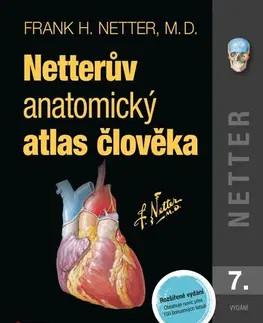 Anatómia Netterův anatomický atlas člověka 7. vydání - Frank H. Netter,Frank H. Netter