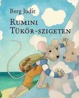 Rozprávky Rumini Tükör-szigeten - Judit Berg