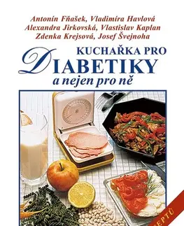 Kuchárky - ostatné Kuchařka pro diabetiky - Kolektív autorov