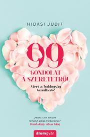 Rozvoj osobnosti 99 gondolat a szeretetről - Judit Hidasi