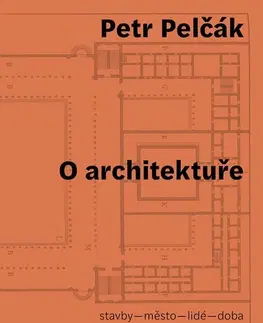 Architektúra O architektuře - Petr Pelčák
