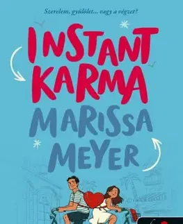 Young adults Instant Karma - Marissa Meyer,Krisztina Szabó