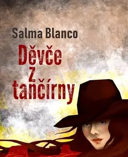 Romantická beletria Děvče z tančírny - Salma Blanco