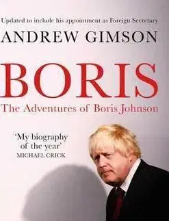 Biografie - ostatné Boris - The Adventures of Boris Johnson - Andrew Gimson