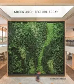 Architektúra Green Architecture Today - Cayetano Cardelus