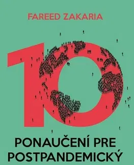 Sociológia, etnológia Desať ponaučení pre postpandemický svet - Fareed Zakaria
