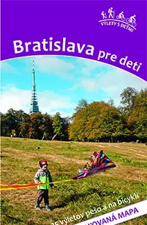 Slovensko a Česká republika Bratislava pre deti - Daniel Kollár,Viera Poláková