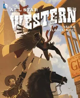 Komiksy All Star Western 2 - Válka vládců noci - Gray Justin,Jimmy Palmiotti