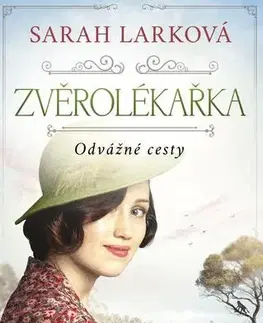 Historické romány Zvěrolékařka: Odvážné cesty - Sarah Lark