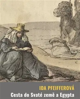 História - ostatné Cesta do Svaté země a Egypta - Ida Pfeifferová