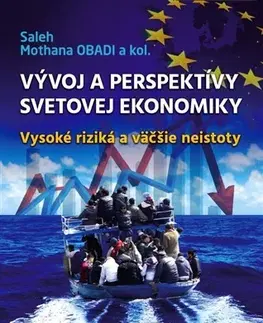 Ekonómia, Ekonomika Vývoj a perspektívy svetovej ekonomiky - Saleh Mothana OBADI,Kolektív autorov
