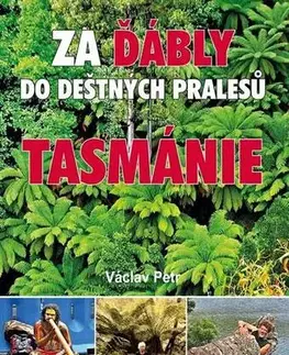 Cestopisy Za ďábly do deštných pralesů Tasmánie - Václav Petr