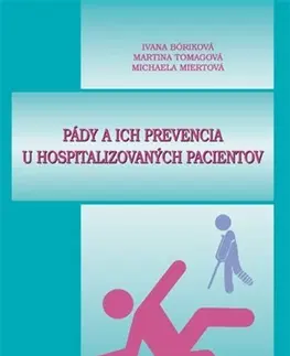 Ošetrovateľstvo, opatrovateľstvo Pády a ich prevencia u hospitalizovaných pacientov - Kolektív autorov