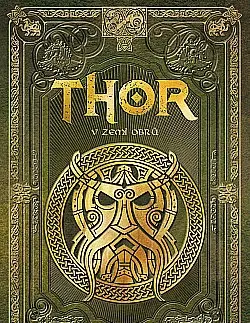 Mytológia Thor v zemi obrů - Sergio A. Sierra